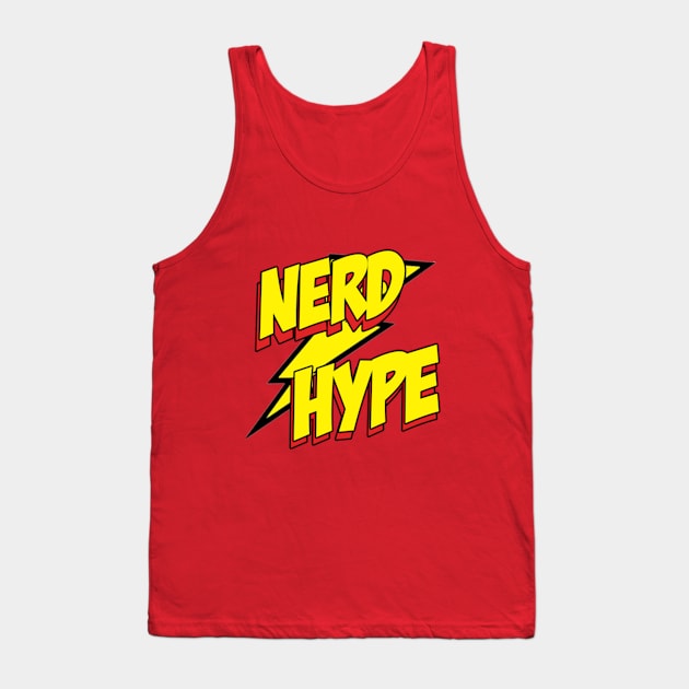 Nerd/Hype Tees! Tank Top by NerdHype